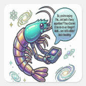 Grapige garnaal citaat vierkante sticker (Voorkant)