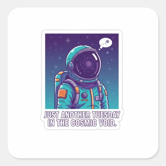 Grapjastronaut in Kosmische Leegte | Grappige Ruim Vierkante Sticker (Voorkant)