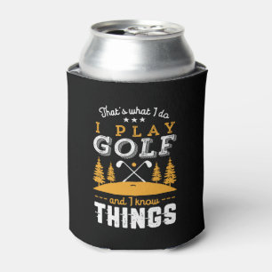 Grapje Golfing Quote I Play Golf and I know Things Blikjeskoeler