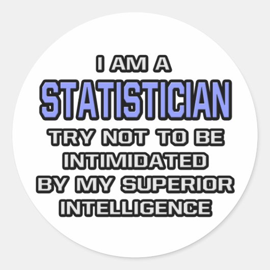 Grapje van een statisticus... Superieure intellige Ronde Sticker (Voorkant)