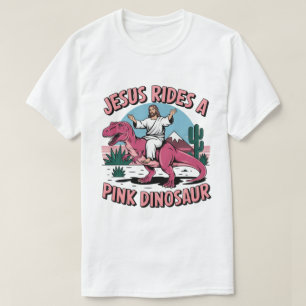 Grapjes over Jezus, Jezus rijdt op een roze dinosa T-shirt