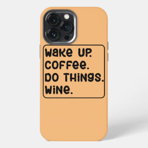 Grapjes wil gewoon wijn drinken koffie ontspannen iPhone 13 pro max hoesje