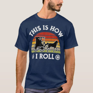 Grapny Amish Horse Buggy dit is hoe ik Lancas kan  T-shirt