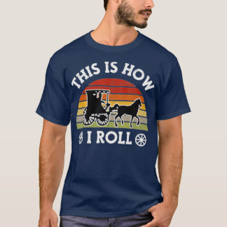 Grapny Amish Horse Buggy dit is hoe ik Lancas kan  T-shirt
