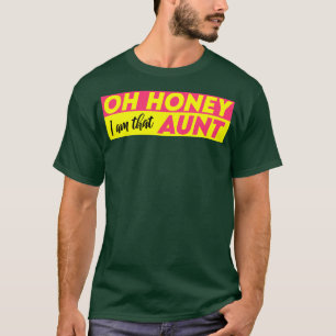 Grapny Auntie Oh schat ik ben zo'n tante lange hoe T-shirt