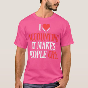 Grapny Booeping Cpa I Love Accounting it maakt Pe T-shirt