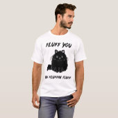 Grapny Cat Fluff je fluffin Fluff T-shirt (Voorkant volledig)