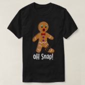 Grapny Cute Gingerbrood Man Oh Snap Kerstmis T-shirt (Design voorkant)
