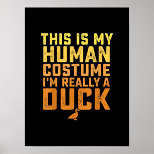 Grapny Duck Dit is mijn menselijke kostume Hallowe Poster