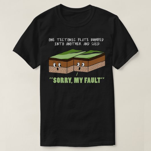 Grapny Earthquake Sorry dat ik een slechte geologi T-shirt (Design voorkant)