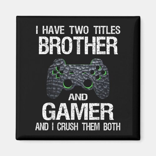 Grapny Gamer Quote Video Games Gaming Boys Brother Magneet (Voorkant)