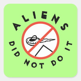 Grapny Green Aliens deed het niet Vierkante Sticker
