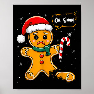 Grapny Kerstmis Oh Snap Gingerbrood Man Cookie X M Poster