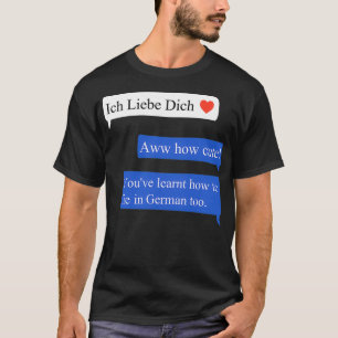Grapny Language Learning Ich Liebe Dich T-shirt