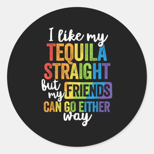 Grapny LGBT, ik hou van mijn Tequila recht Ronde Sticker (Voorkant)