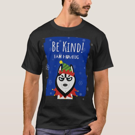 Grapny Merry Kerstmis Bah Humbug Be Sind Holiday T-shirt (Voorkant)