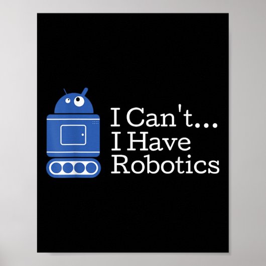 Grapny Quote dat ik geen robotica heb. Poster (Voorkant)