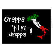 Grappa Til Ya Droppa (Voorkant Horizontaal)