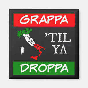 Grappa Til Ya Droppa Italië Vlagkaart Magneet