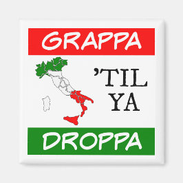 Grappa Til Ya Droppa Italië Vlagkaart Magneet