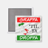 Grappa Til Ya Droppa Italië Vlagkaart over Satin Magneet (Voorkant / Achterkant)
