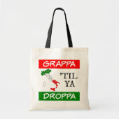 Grappa Til Ya Droppa Italië Vlagkaart Tote Bag (Voorkant)