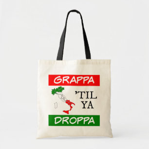 Grappa Til Ya Droppa Italië Vlagkaart Tote Bag