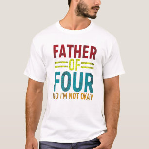 Grappen van een vader Functie vader van vier Nee T-shirt