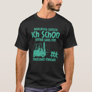 Grappen vorkheftruckchauffeur citaat vrachtwagenbe t-shirt