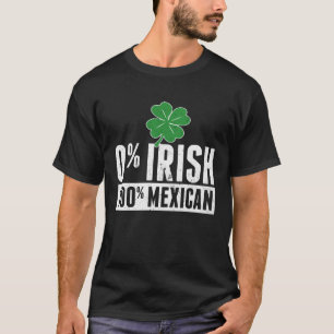 Grappig 0 IERS 100 Mexicaans ST PATRICK'S DAY Luck T-shirt