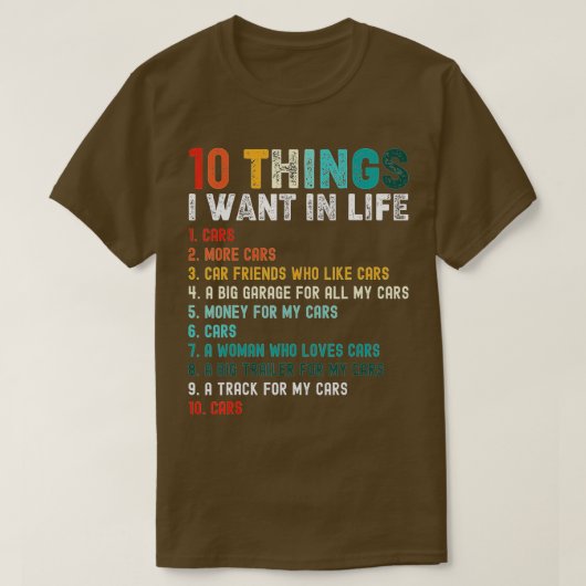 Grappig  10 dingen die ik in mijn leven wil.. t-shirt (Design voorkant)