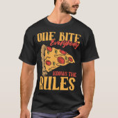 Grappig 1 Bites Pizza Iedereen kent de regels voor T-shirt (Voorkant)