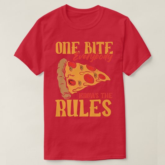 Grappig 1 Bites Pizza Iedereen kent de regels voor T-shirt (Design voorkant)