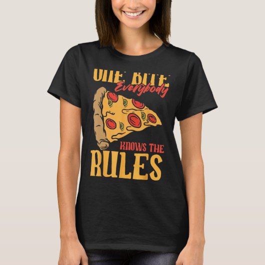 Grappig 1 Bites Pizza Iedereen kent de regels voor T-shirt (Voorkant)