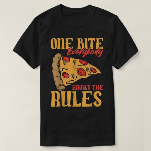 Grappig 1 Bites Pizza Iedereen kent de regels voor T-shirt (Design voorkant)