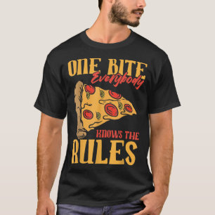 Grappig 1 Bites Pizza Iedereen kent de regels voor T-shirt