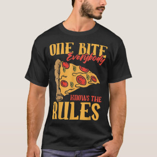 Grappig 1 Bites Pizza Iedereen kent de regels voor T-shirt