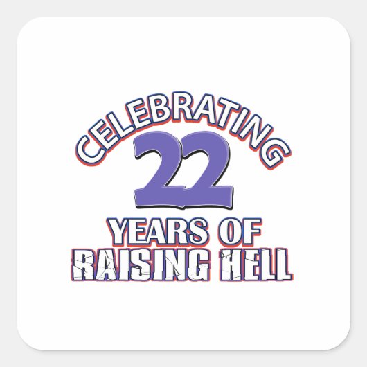 GRAPPIG 22 jaar design Vierkante Sticker (Voorkant)