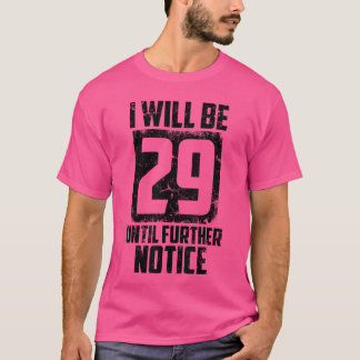 Grappig 29 opnieuw cadeau voor mannen vrouwen Cool T-shirt