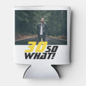 Grappig 30, wat Quote Foto 30th Birthday Blikjeskoeler (Voorkant)