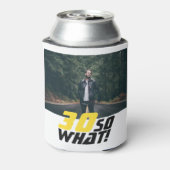 Grappig 30, wat Quote Foto 30th Birthday Blikjeskoeler (Blikje Achterkant)