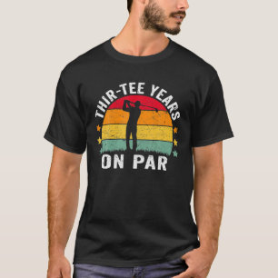 Grappig 30th Birthday Golf Pun Retro Sunset 30 Yea T-shirt