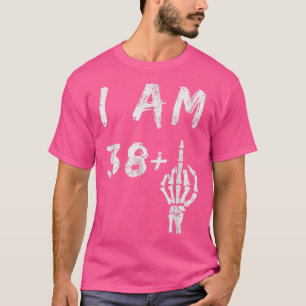 Grappig 39ste verjaardag, ik ben 38 plus skelet, m t-shirt