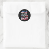 Grappig 404 Fout IT Technologie is Patriottisch An Ronde Sticker (Tas)