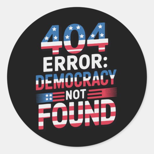 Grappig 404 Fout IT Technologie is Patriottisch An Ronde Sticker (Voorkant)