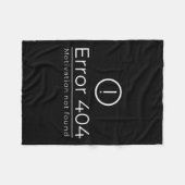 Grappig 404 Fout Motivatie Niet gevonden Programme Fleece Deken (Voorkant (Horizontaal))