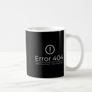 Grappig 404 Fout Motivatie Niet gevonden Programme Koffiemok