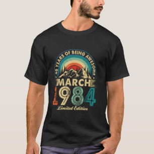 Grappig 40 Jaar Oud Maart 1984  40e Verjaardag T-shirt