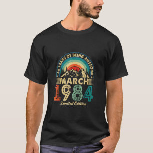 Grappig 40 Jaar Oud Maart 1984  40e Verjaardag T-shirt