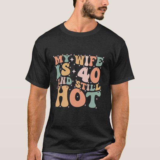 Grappig 40 jaar oud Verjaardag Mijn vrouw is 40 en T-shirt (Voorkant)